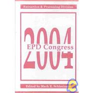 EPD Congress 2004 : Extraction and Processing Division