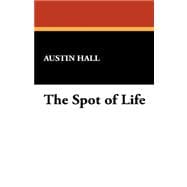 The Spot of Life