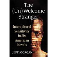 The (Un)Welcome Stranger