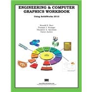 Engineering & Computer Graphics Workbook Using SolidWorks 2010