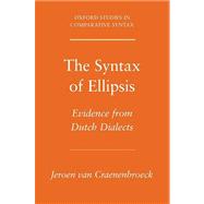 The Syntax of Ellipsis Evidence from Dutch Dialects