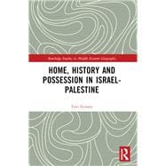 Home, History and Possession in Israel-Palestine