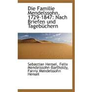 Die Familie Mendelssohn, 1729-1847: Nach Briefen Und Tagebchern Vol 1