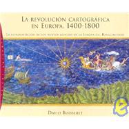 La Revolucion Cartografica en Europa, 1400-1800/The Mapmaker's Quest