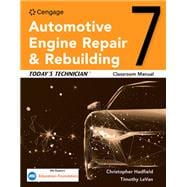Today’s Technician: Automotive Engine Repair & Rebuilding, Classroom Manual and Shop Manual