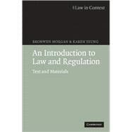 An Introduction to Law and Regulation: Text and Materials
