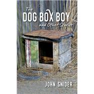 The Dog Box Boy and Other Stories