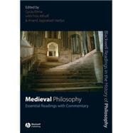 Medieval Philosophy Essential Readings with Commentary