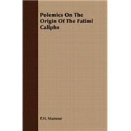 Polemics on the Origin of the Fatimi Caliphs