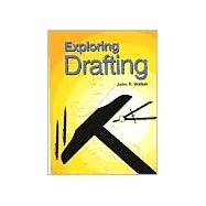 Exploring Drafting: Fundamentals of Drafting Technology