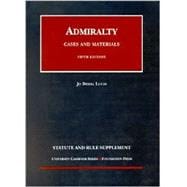 Lucas' 2003 Statute, Rule And Case Supplement for Use With Cases And Materials on Admiralty