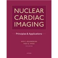 Nuclear Cardiac Imaging Principles and Applications