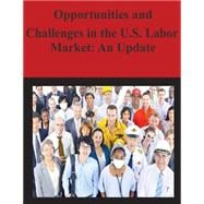 Opportunities and Challenges in the U.s. Labor Market