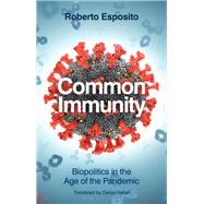 Common Immunity Biopolitics in the Age of the Pandemic