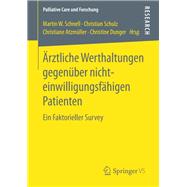 Ärztliche Werthaltungen Gegenüber Nichteinwilligungsfähigen Patienten