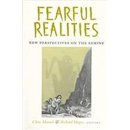 'Fearful Realities' New Perspectives on the Famine