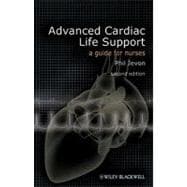 Advanced Cardiac Life Support A Guide for Nurses