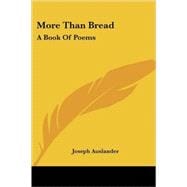 More Than Bread : A Book of Poems