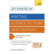 Get Started in: Writing Science Fiction and Fantasy