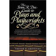 The Ivan R. Dee Guide to Plays and Playwrights