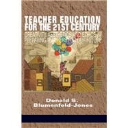 Teacher Education for the 21st Century