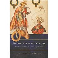 Nation Court and Culture New Essays on Fifteenth-century English Poetry