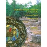 Une Residence Des Comtes D'Angouleme Autour De L'an Mil: Le Castrum D'andone Villejoubert, Charente. Publication Des Fouilles D'andre Debord 1971-1995