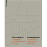 Difficult Places / Schwierige Orte