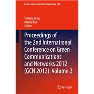 Proceedings of the 2nd International Conference on Green Communications and Networks 2012