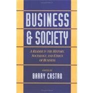 Business and Society A Reader in the History, Sociology, and Ethics of Business