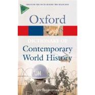 A Dictionary of Contemporary World History From 1900 to the Present Day