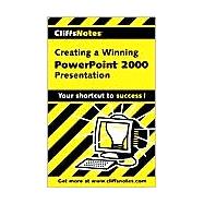 CliffsNotes Creating a Dynamite PowerPoint 2000 Presentation