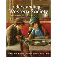 Loose-leaf Version for Understanding Western Society, Volume 2: From the Age of Exploration to the Present A Brief History: From Absolutism to Present