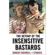 The Heyday of the Insensitive Bastards Stories