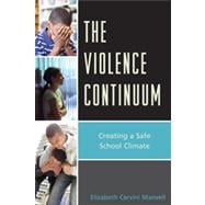 The Violence Continuum Creating a Safe School Climate