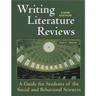 Writing Literature Reviews : A Guide for Students of the Social and Behavioral Sciences
