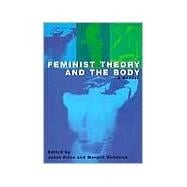 Feminist Theory and the Body: A Reader