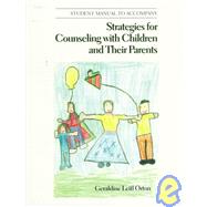 Workbook for Orton's Strategies for Counseling with Children and Their Parents