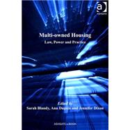 Multi-owned Housing: Law, Power and Practice
