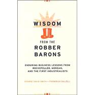 Wisdom from the Robber Barons