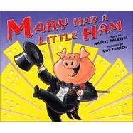 Mary Had a Little Ham