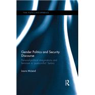 Gender Politics and Security Discourse: Personal-Political Imaginations and Feminism in 'Post-conflict' Serbia