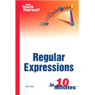 Sams Teach Yourself Regular Expressions in 10 Minutes