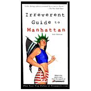 Frommer's<sup>®</sup> Irreverent Guide to Manhattan , 4th Edition