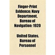 Finger-print Evidence: Navy Department, Bureau of Navigation 1920