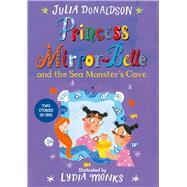 Princess Mirror-belle and the Sea Monster's Cave