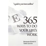 365 Ways to Do Your Life's Work
