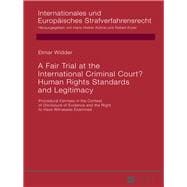 A Fair Trial at the International Criminal Court?