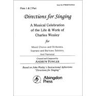 Directions for Singing, Flute 1 & 2: A Musical Celebration of the Life and Work of Charles Wesley
