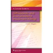 A Concise Guide to Orthopaedic And Musculoskeletal Impairment Ratings